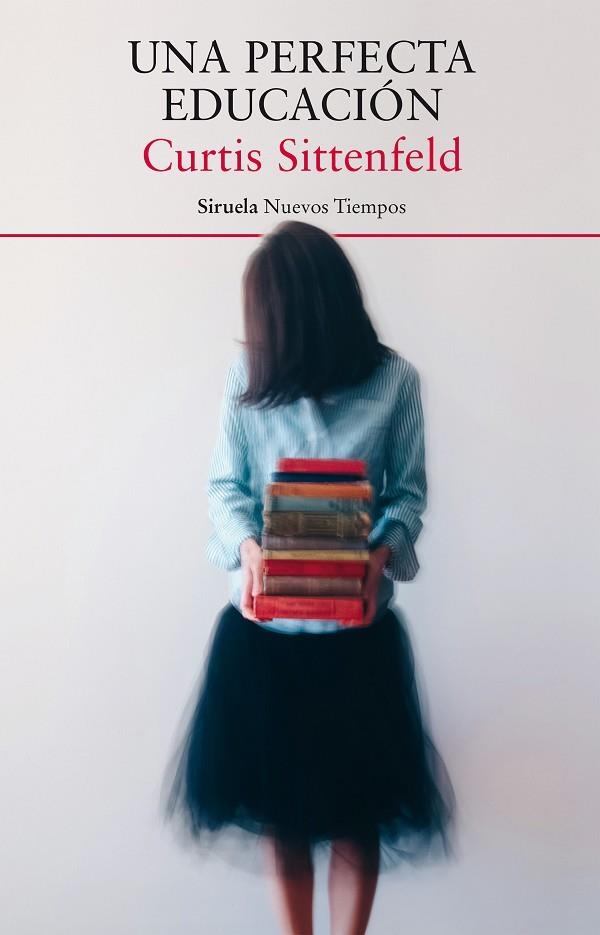 UNA PERFECTA EDUCACIÓN | 9788417308087 | SITTENFELD, CURTIS | Llibreria La Gralla | Llibreria online de Granollers