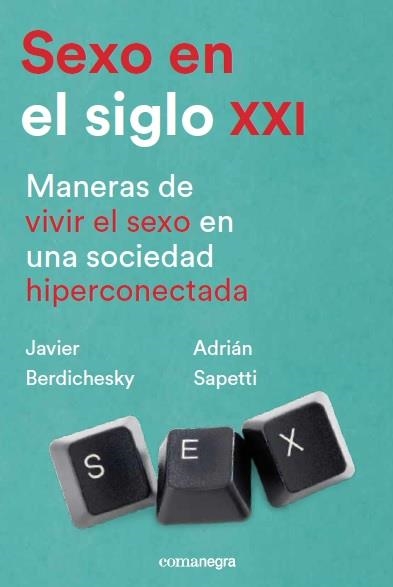 SEXO EN EL SIGLO XXI | 9788417188252 | BERDICHESKY, JAVIER/SAPETTI, ADRIÁN | Llibreria La Gralla | Llibreria online de Granollers