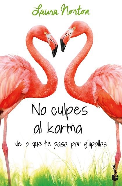 NO CULPES AL KARMA DE LO QUE TE PASA POR GILIPOLLAS (BOLSILLO) | 9788467051889 | NORTON, LAURA | Llibreria La Gralla | Llibreria online de Granollers