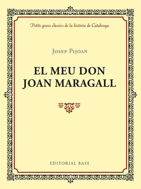 MEU DON JOAN MARAGALL, EL  | 9788417183011 | PIJOAN I SOTERAS, JOSEP | Llibreria La Gralla | Llibreria online de Granollers