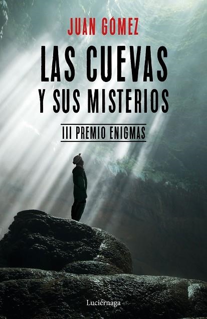 CUEVAS Y SUS MISTERIOS, LAS | 9788417371029 | GÓMEZ, JUAN | Llibreria La Gralla | Llibreria online de Granollers