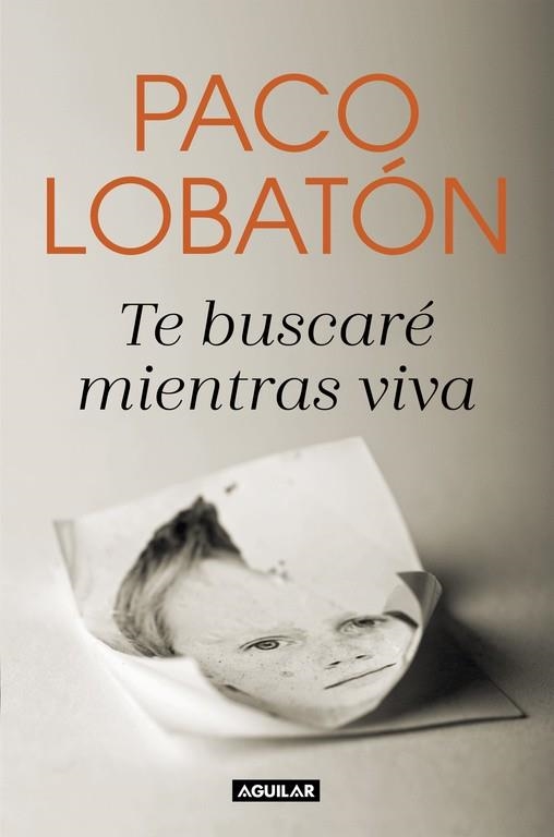 TE BUSCARÉ MIENTRAS VIVA | 9788403518681 | LOBATON, PACO | Llibreria La Gralla | Llibreria online de Granollers