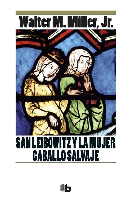 SAN LEIBOWITZ Y LA MUJER CABALLO SALVAJE (BOLSILLO) | 9788490704479 | MILLER JR., WALTER M. | Llibreria La Gralla | Llibreria online de Granollers