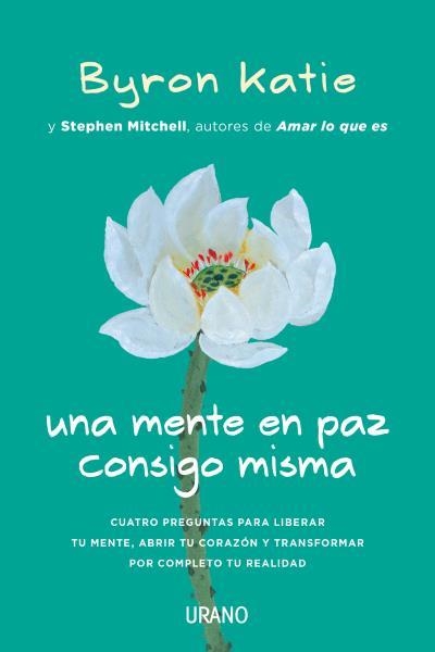 MENTE EN PAZ CONSIGO MISMA, UNA  | 9788416720187 | KATIE, BYRON; MITCHELL, STEPHEN | Llibreria La Gralla | Llibreria online de Granollers