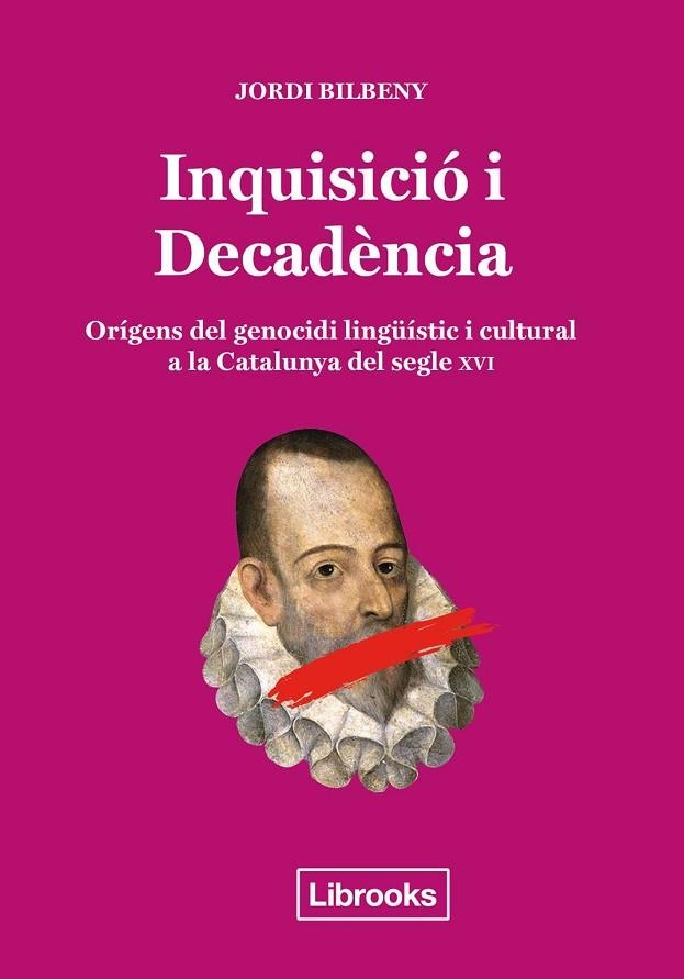 INQUISICIÓ I DECADÈNCIA | 9788494666896 | BILBENY I ALSINA, JORDI | Llibreria La Gralla | Llibreria online de Granollers