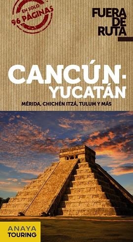 CANCÚN Y YUCATÁN FUERA DE RUTA 2018 | 9788491580096 | ROBLES, DANIEL | Llibreria La Gralla | Llibreria online de Granollers