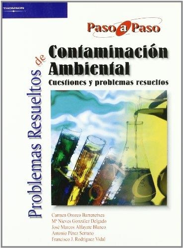 PROBLEMAS RESUELTOS DE CONTAMINACIÓN AMBIENTAL | 9788497321884 | ALFAYATE BLANCO, JOSE MARCOS/GONZÁLEZ DELGADO, MARÍA NIEVES/OROZCO BARRENETXEA, CARMEN/PÉREZ SERRANO | Llibreria La Gralla | Llibreria online de Granollers