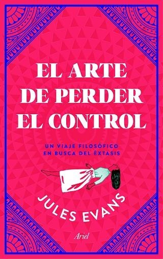 ARTE DE PERDER EL CONTROL, EL | 9788434427402 | EVANS, JULES | Llibreria La Gralla | Llibreria online de Granollers