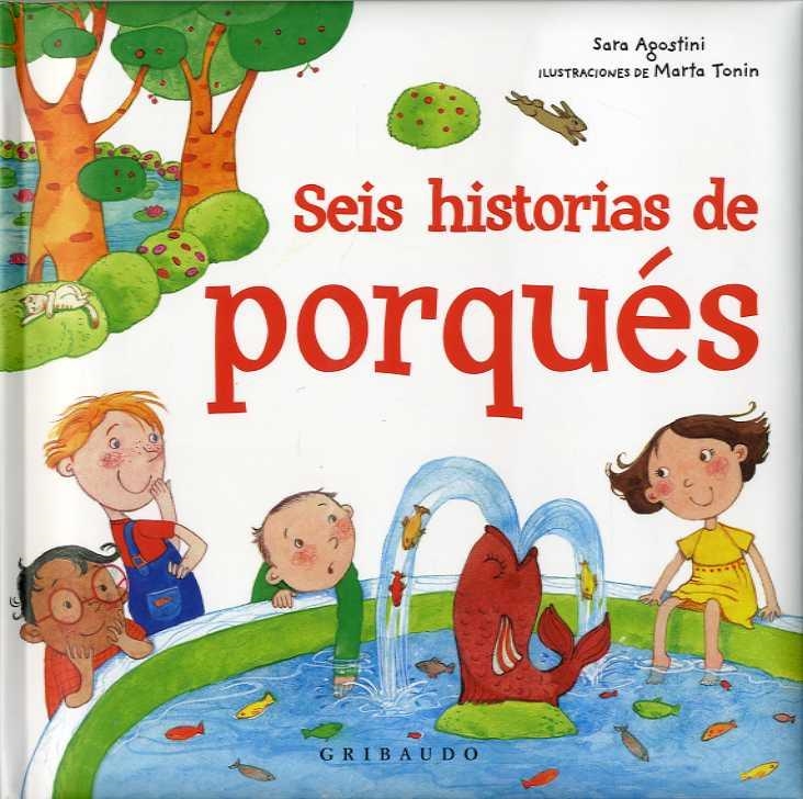 SEIS HISTORIAS DE PORQUÉS | 9788417127138 | AGOSTINI, SARA | Llibreria La Gralla | Llibreria online de Granollers