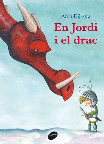 EN JORDI I EL DRAC | 9788416844753 | DIJKSTRA, ARON | Llibreria La Gralla | Llibreria online de Granollers