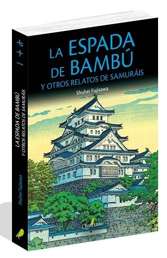 ESPADA DE BAMBU Y OTROS RELATOS DE SAMURÁIS, LA  | 9788494716959 | FUJISAWA, SHUHEI | Llibreria La Gralla | Librería online de Granollers