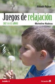 JUEGOS DE RELAJACIÓN. DE 5 A12 AÑOS (BOLSILLO OCTAEDRO) | 9788499212524 | NADEAU, MICHELINE | Llibreria La Gralla | Llibreria online de Granollers