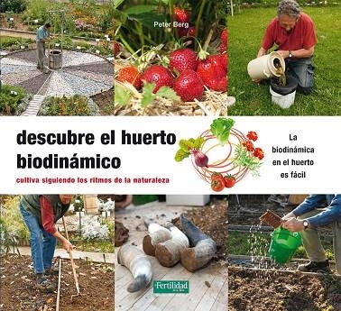 DESCUBRE EL HUERTO BIODINÁMICO | 9788494433474 | BERG, PETER | Llibreria La Gralla | Llibreria online de Granollers