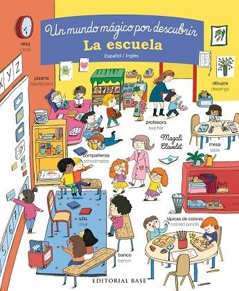 ESCUELA, LA. UN MUNDO MÁGICO POR DESCUBRIR. ESPAÑOL/INGLÉS | 9788417064129 | CLAVELET, MAGALI | Llibreria La Gralla | Llibreria online de Granollers