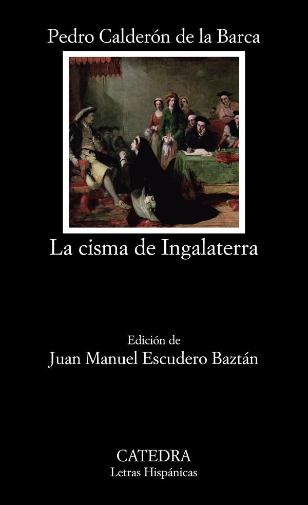 CISMA DE INGALATERRA, LA | 9788437637990 | CALDERÓN DE LA BARCA, PEDRO | Llibreria La Gralla | Librería online de Granollers
