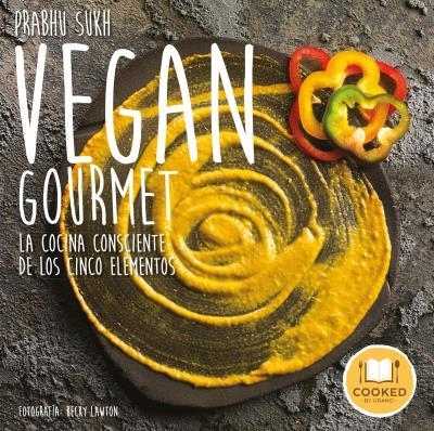 VEGAN GOURMET | 9788479539986 | LAWTON, BECKY/SUKH, PRABHU | Llibreria La Gralla | Llibreria online de Granollers