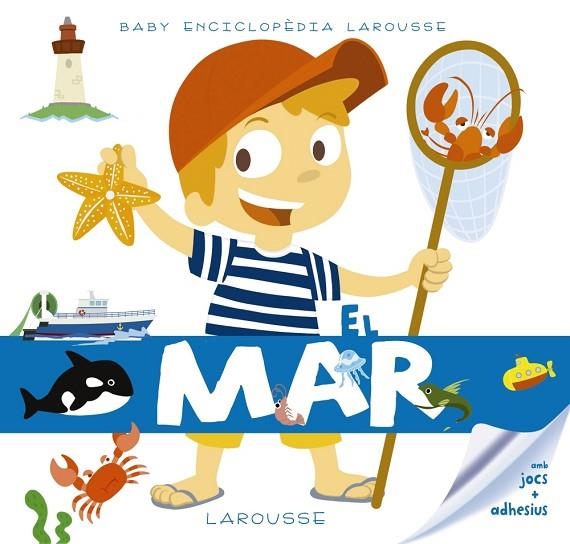 BABY ENCICLOPÈDIA. EL MAR | 9788416984480 | LAROUSSE EDITORIAL | Llibreria La Gralla | Llibreria online de Granollers