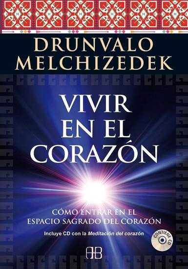 VIVIR EN EL CORAZON | 9788415292289 | DRUNVALO | Llibreria La Gralla | Llibreria online de Granollers