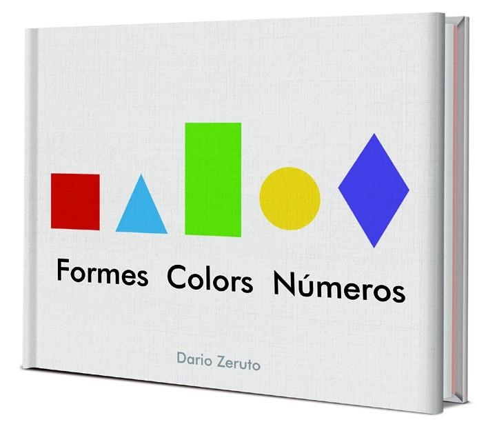 FORMES, COLORS I NUMEROS | 9788468334752 | ZERUTO, DARÍO | Llibreria La Gralla | Llibreria online de Granollers