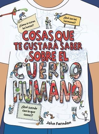 COSAS QUE TE GUSTARÁ SABER SOBRE EL CUERPO HUMANO | 9788468334226 | FARNDON, JOHN | Llibreria La Gralla | Librería online de Granollers