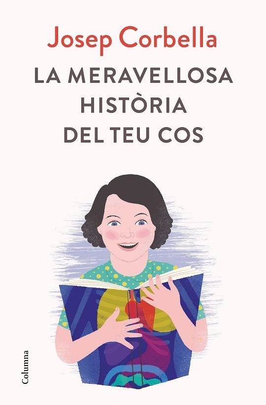 MERAVELLOSA HISTÒRIA DEL TEU COS, LA | 9788466423595 | CORBELLA, JOSEP | Llibreria La Gralla | Librería online de Granollers