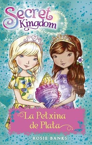 SECRET KINGDOM 32. LA PETXINA DE PLATA | 9788424661984 | BANKS, ROSIE | Llibreria La Gralla | Llibreria online de Granollers