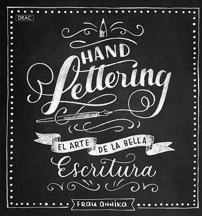 HANDLETTERING. EL ARTE DE LA BELLA ESCRITURA | 9788498745917 | ANNIKA, FRAU | Llibreria La Gralla | Llibreria online de Granollers