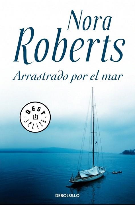 ARRASTRADO POR EL MAR | 9788499895482 | ROBERTS, NORA | Llibreria La Gralla | Llibreria online de Granollers