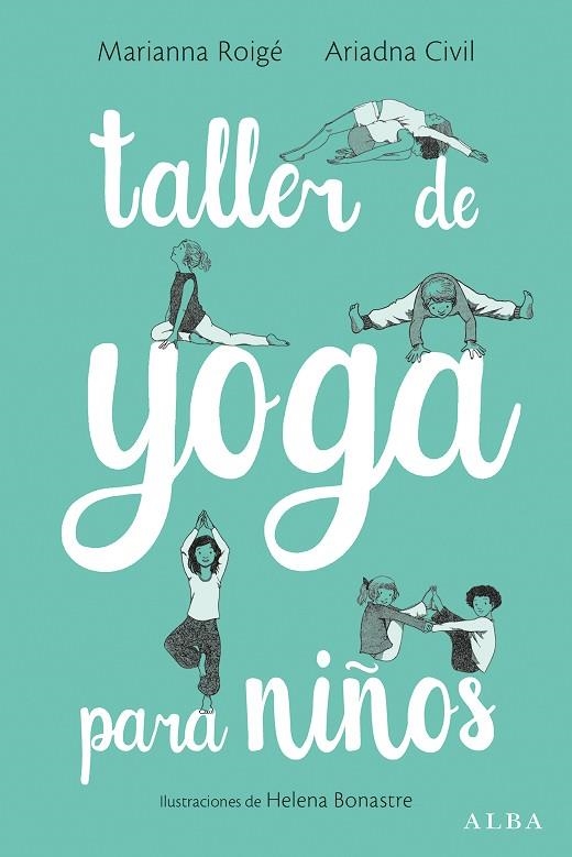 TALLER DE YOGA PARA NIÑOS | 9788490653906 | ROIGÉ, MARIANNA/CIVIL, ARIADNA | Llibreria La Gralla | Llibreria online de Granollers