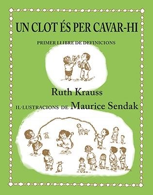 CLOT ÉS PER CAVAR-HI, UN | 9788484642442 | KRAUSS, RUTH | Llibreria La Gralla | Llibreria online de Granollers