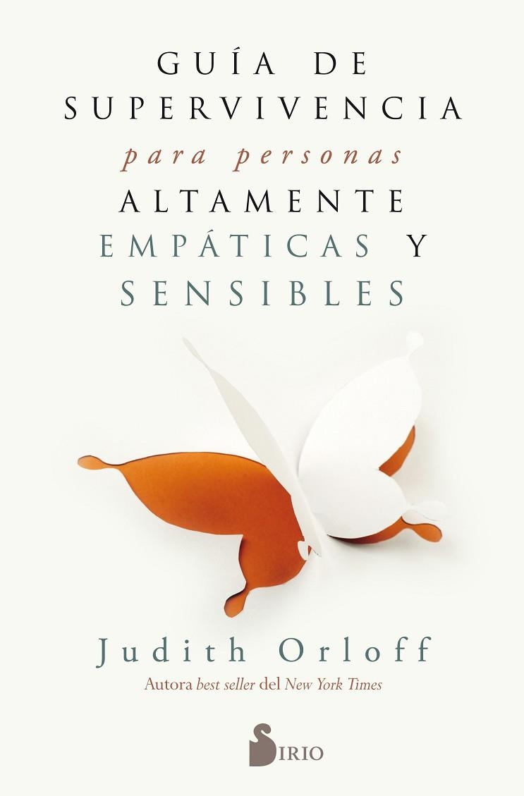 GUÍA DE SUPERVIVENCIA PARA PERSONAS ALTAMENTE EMPÁTICAS Y SENSIBLES | 9788417030797 | ORLOFF, JUDITH | Llibreria La Gralla | Llibreria online de Granollers