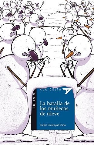 BATALLA DE LOS MUÑECOS DE NIEVE, LA | 9788414011379 | CALATAYUD, RAFAEL | Llibreria La Gralla | Llibreria online de Granollers