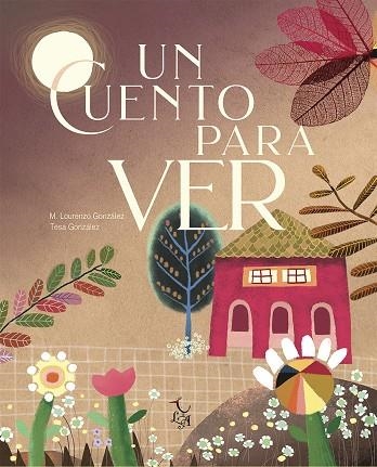 CUENTO PARA VER, UN  | 9788494746222 | GONZALEZ, LOURENZO; GONZALEZ, TESA | Llibreria La Gralla | Llibreria online de Granollers