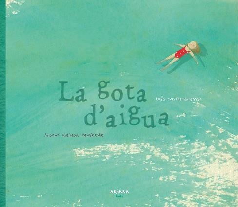 GOTA D'AIGUA, LA  | 9788417440039 | CASTEL-BRANCO, INÊS | Llibreria La Gralla | Librería online de Granollers