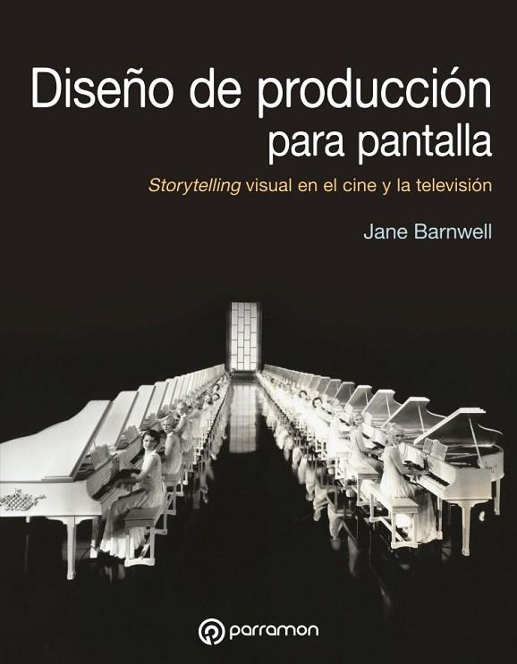 DISEÑO DE PRODUCCIÓN PARA PANTALLA | 9788434214309 | BARNWELL, JANE | Llibreria La Gralla | Llibreria online de Granollers