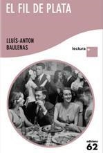 FIL DE PLATA, EL (LECTURA +) | 9788429768954 | BAULENAS, LLUIS ANTON | Llibreria La Gralla | Llibreria online de Granollers