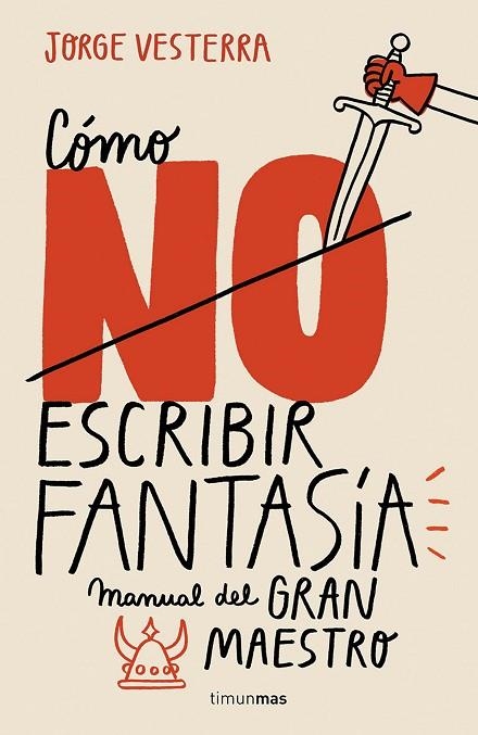 CÓMO (NO) ESCRIBIR FANTASÍA | 9788445005262 | VESTERRA, JORGE | Llibreria La Gralla | Llibreria online de Granollers