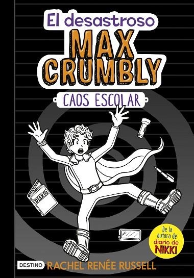 DESASTROSO MAX CRUMBLY  CAOS ESCOLAR, EL  | 9788408182504 | RUSSELL, RACHEL RENÉE | Llibreria La Gralla | Llibreria online de Granollers