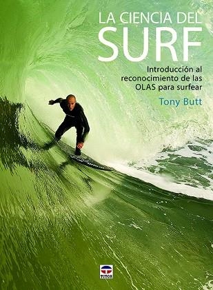 CIENCIA DEL SURF, LA | 9788416676507 | BUTT, TONY | Llibreria La Gralla | Llibreria online de Granollers