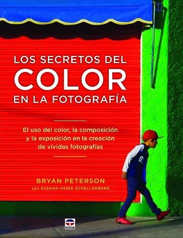 SECRETOS DEL COLOR EN LA FOTOGRAFÍA, LOS | 9788416676484 | PETERSON, BRYAN | Llibreria La Gralla | Llibreria online de Granollers