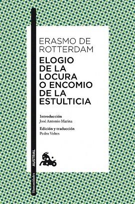 ELOGIO DE LA LOCURA O ENCOMIO DE LA ESTULTICIA (AUSTRAL) | 9788467038026 | ROTTERDAM, ERASMO DE | Llibreria La Gralla | Llibreria online de Granollers