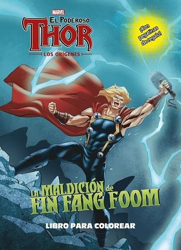 THOR. LOS ORÍGENES. LA MALDICIÓN DE FIN FANG FOOM. LIBRO PARA COLOREAR | 9788416914289 | MARVEL | Llibreria La Gralla | Llibreria online de Granollers