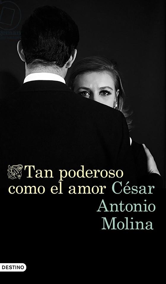 TAN PODEROSO COMO EL AMOR | 9788423353651 | MOLINA, CÉSAR ANTONIO | Llibreria La Gralla | Llibreria online de Granollers