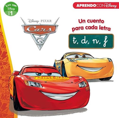 CARS 3. UN CUENTO PARA CADA LETRA: T, D, N, F (LEO CON DISNEY NIVEL 1) | 9788416931613 | DISNEY | Llibreria La Gralla | Llibreria online de Granollers