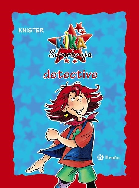 KIKA SUPERBRUJA, DETECTIVE (EDICIÓN ESPECIAL 20 ANIVERSARIO) | 9788469624241 | KNISTER | Llibreria La Gralla | Llibreria online de Granollers