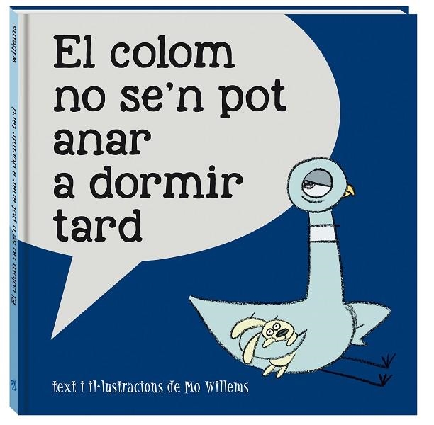 COLOM NO SE'N POT ANAR A DORMIR TARD, EL | 9788416394814 | WILLEMS, MO | Llibreria La Gralla | Llibreria online de Granollers