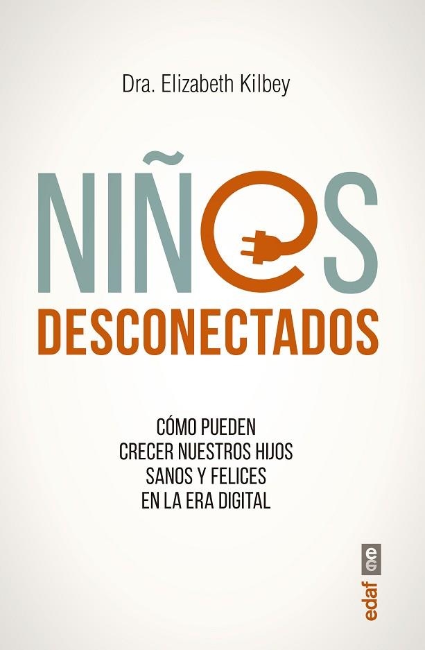 NIÑOS DESCONECTADOS | 9788441438439 | KILBEY,ELIZABETH | Llibreria La Gralla | Librería online de Granollers