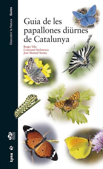 GUIA DE LES PAPALLONES DIÜRNES | 9788416728060 | VILA, ROGER; STEFANESCU, C ; SESMA, J.M. | Llibreria La Gralla | Llibreria online de Granollers