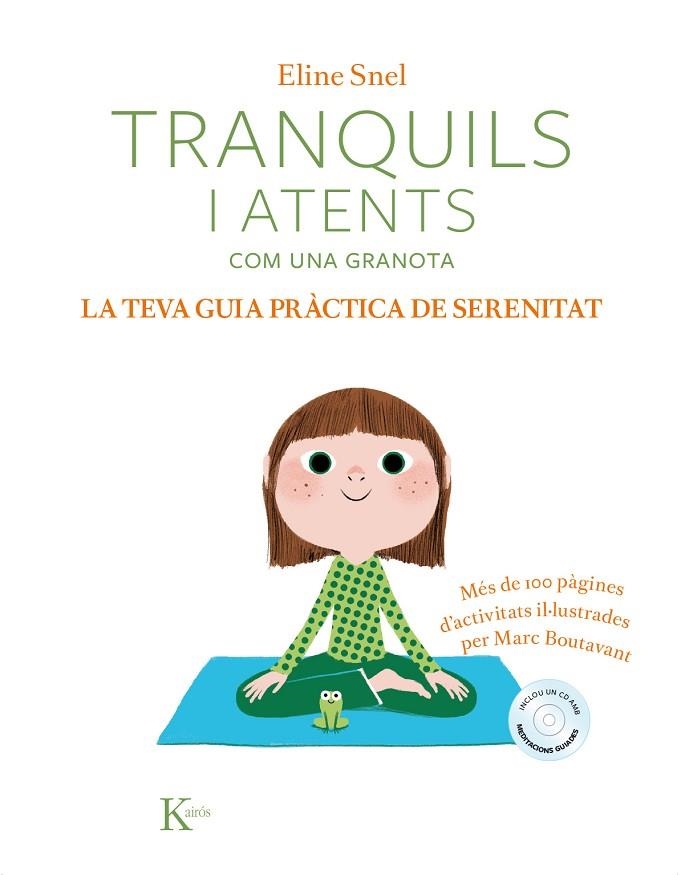 TRANQUILS I ATENTS COM UNA GRANOTA | 9788499886428 | SNEL, ELINE | Llibreria La Gralla | Llibreria online de Granollers