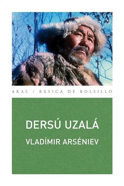 DERSÚ UZALÁ (BASICA BOLSILLO 246) | 9788446030973 | ARSENIEV, VLADIMIR | Llibreria La Gralla | Llibreria online de Granollers